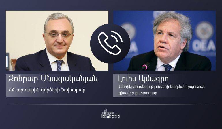 ԱԳ նախարար Զոհրաբ Մնացականյանի հեռախոսազրույցը Ամերիկյան պետությունների կազմակերպության գլխավոր քարտուղար Լուիս Ալմագրոյի հետ