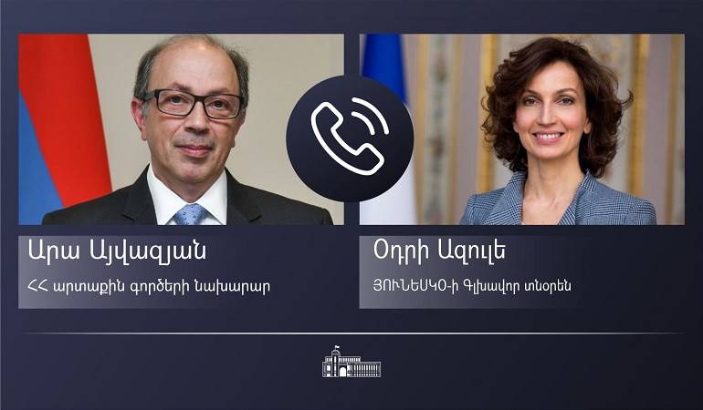 Phone conversation of Foreign Minister Ara Aivazian with Audrey Azoulay , Director General of UNESCO