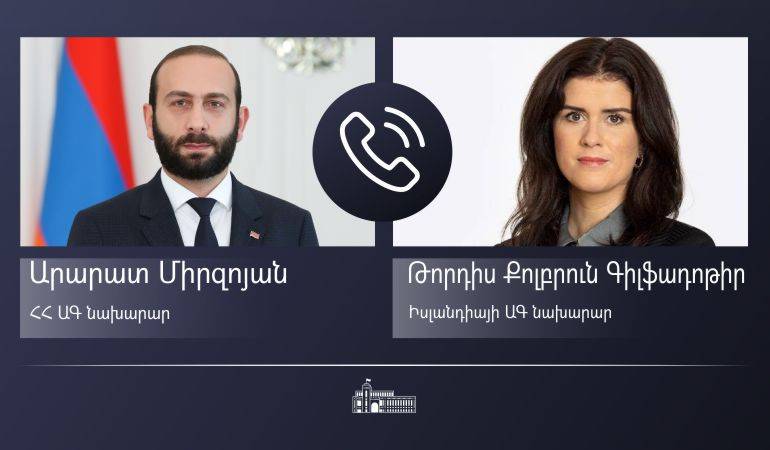 ՀՀ ԱԳ նախարար Արարատ Միրզոյանի հեռախոսազրույցն Իսլանդիայի ԱԳ նախարար Թորդիս Քոլբրուն Գիլֆադոթիրի հետ